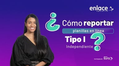 ¿Cómo reportar novedades en la planilla tipo I?